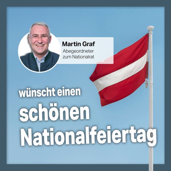 Martin Graf wünscht einen schönen Nationalfeiertag!