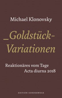 Goldstück-Variationen. Acta diurna 2018